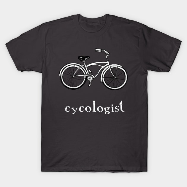 Cycologist Funny Bike Bicycle Humor T-Shirt by pepekauai